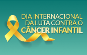 Hoje é Dia Internacional de Luta Contra o Câncer Infantil