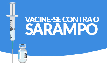 Vacinação contra sarampo: saiba onde está a campanha
