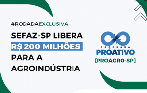 ProAgro-SP: Governo de SP libera R$ 200 milhões de crédito acumulado para agroindústria