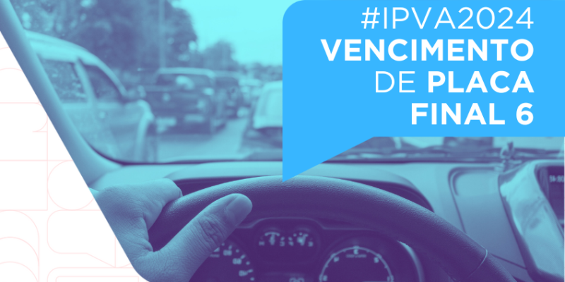 IPVA 2024: quarta parcela vence hoje para veículos com placa final 6