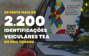 Em 1 semana, SP emite 2,2 mil selos de identificação a veículos de pessoas com autismo